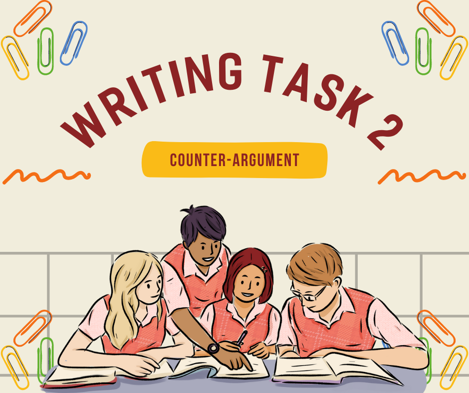 Counter-Argument Essay - IELTS Writing Task 2